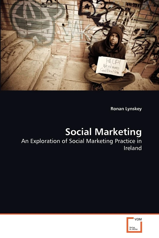 Social Marketing: An Exploration of Social Marketing Practice in Ireland