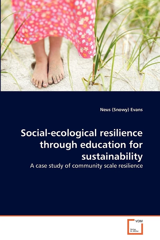 Social-ecological resilience through education for sustainability: A case study of community scale resilience
