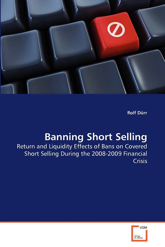 Banning Short Selling: Return and Liquidity Effects of Bans on Covered Short Selling During the 2008-2009 Financial Crisis
