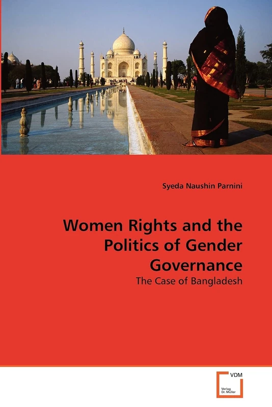 Women Rights and the Politics of Gender Governance: The Case of Bangladesh