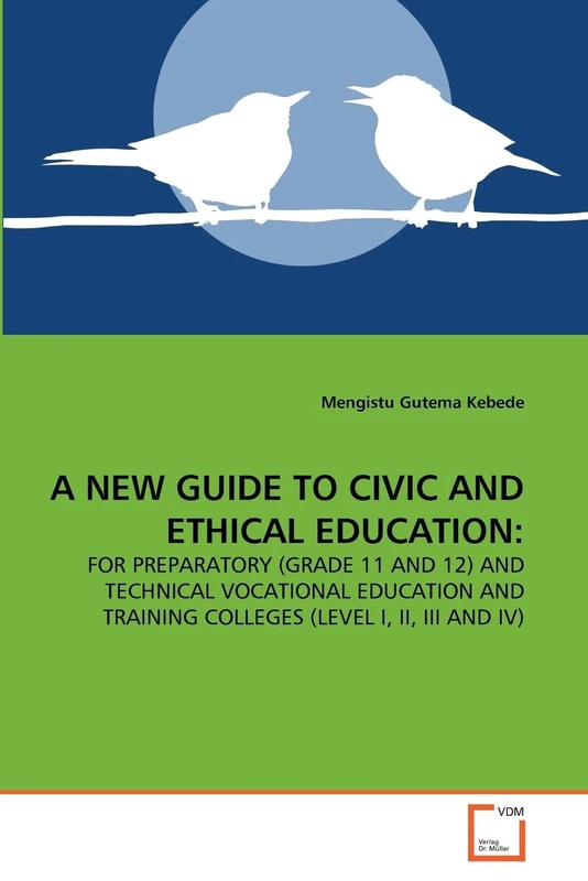 A New Guide to Civic and Ethical Education:: for Preparatory (Grade 11 and 12) and Technical Vocational Education and Training Colleges (level I, II, III and IV) - Image 1
