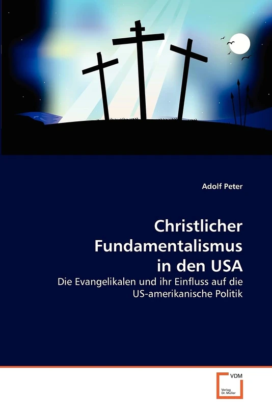 Christlicher Fundamentalismus in den USA: Die Evangelikalen und ihr Einfluss auf die US-amerikanische Politik - Image 1
