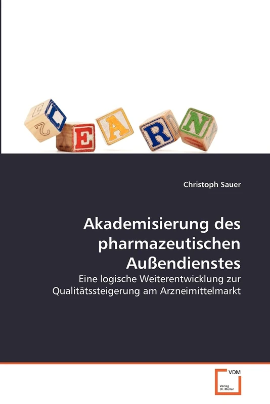 Akademisierung des pharmazeutischen Außendienstes: Eine logische Weiterentwicklung zur Qualitätssteigerung am Arzneimittelmarkt - Image 1