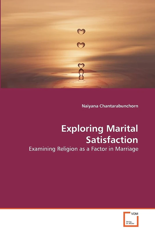 Exploring Marital Satisfaction: Examining Religion as a Factor in Marriage