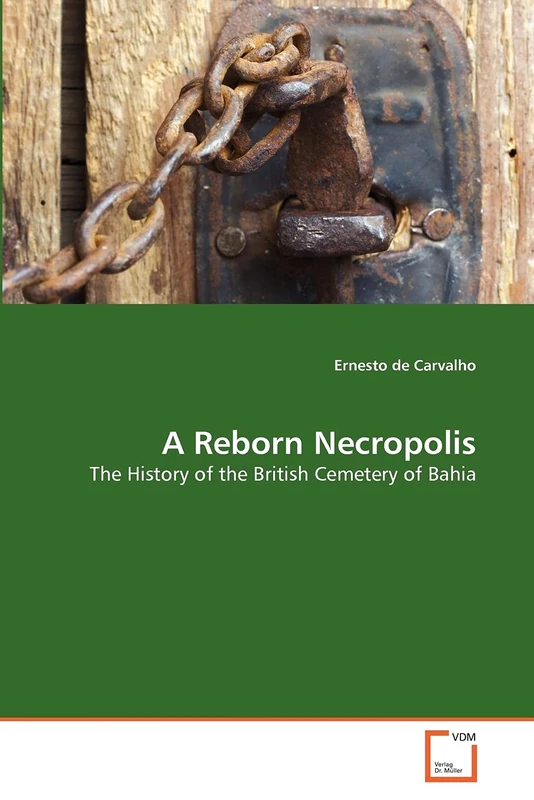 A Reborn Necropolis: The History of the British Cemetery of Bahia