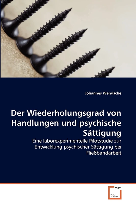 Der Wiederholungsgrad von Handlungen und psychische Sättigung: Eine laborexperimentelle Pilotstudie zur Entwicklung psychischer Sättigung bei Fließbandarbeit - Image 1