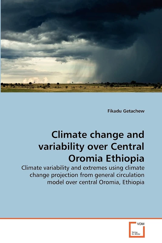 Climate change and variability over Central Oromia Ethiopia: Climate variability and extremes using climate change projection from general circulation model over central Oromia, Ethiopia - Image 1