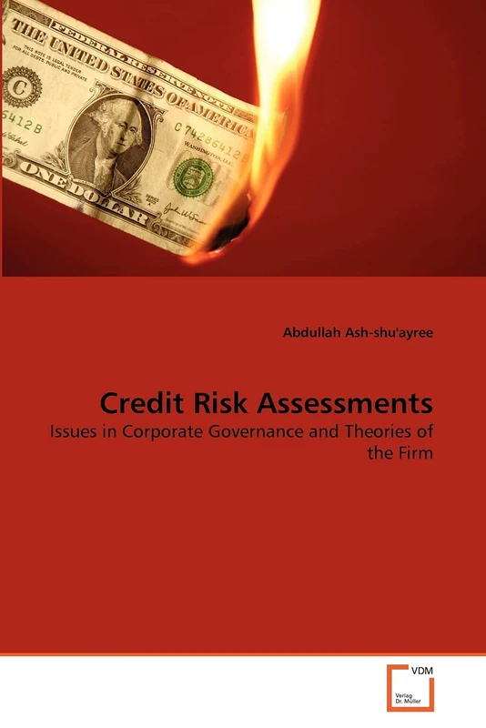 Credit Risk Assessments: Issues in Corporate Governance and Theories of the Firm