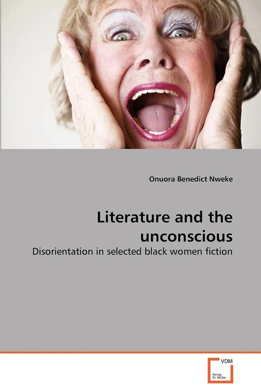 Literature and the unconscious: Disorientation in selected black women fiction