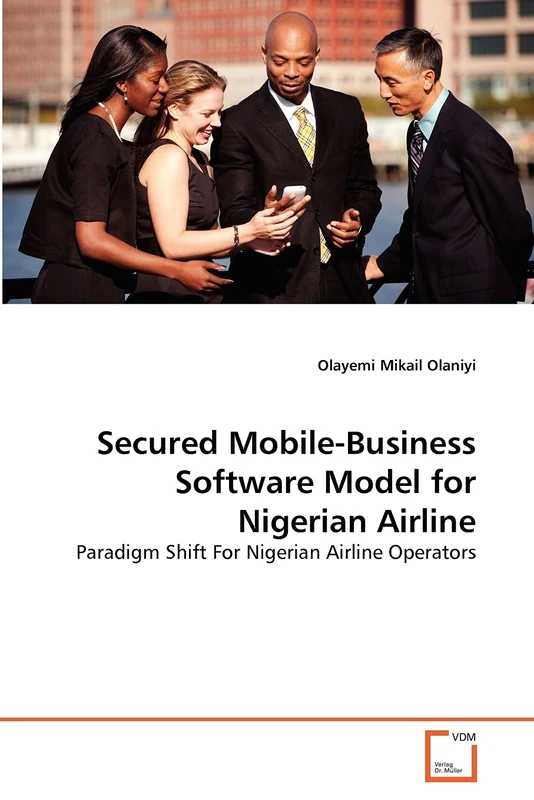 Secured Mobile-Business Software Model for Nigerian Airline: Paradigm Shift For Nigerian Airline Operators