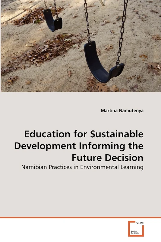 Education for Sustainable Development Informing the Future Decision: Namibian Practices in Environmental Learning