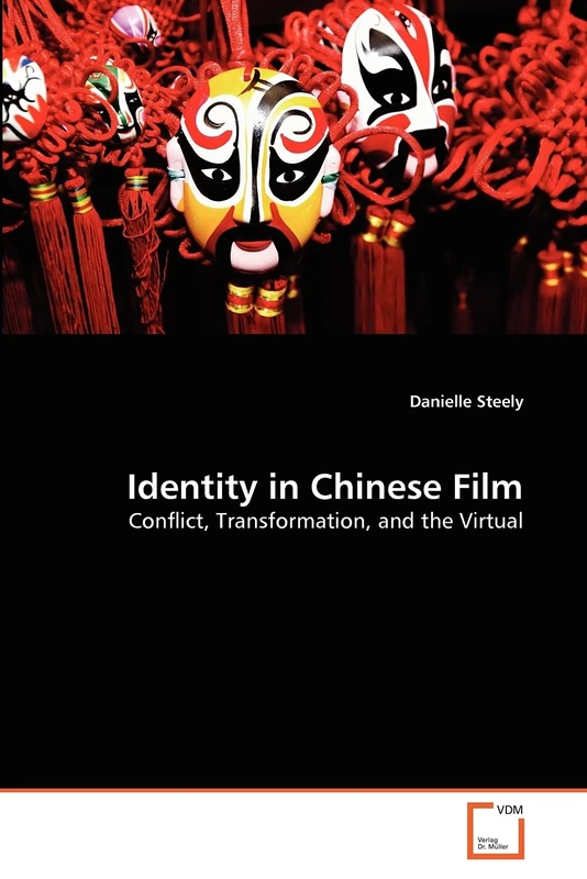 Identity in Chinese Film: Conflict, Transformation, and the Virtual
