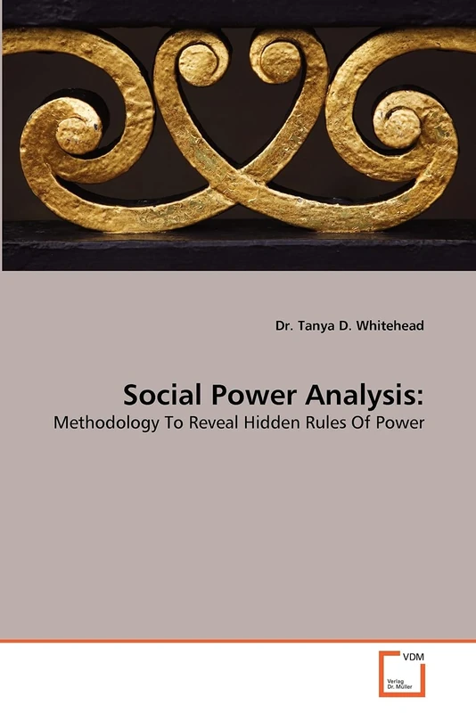Social Power Analysis:: Methodology To Reveal Hidden Rules Of Power