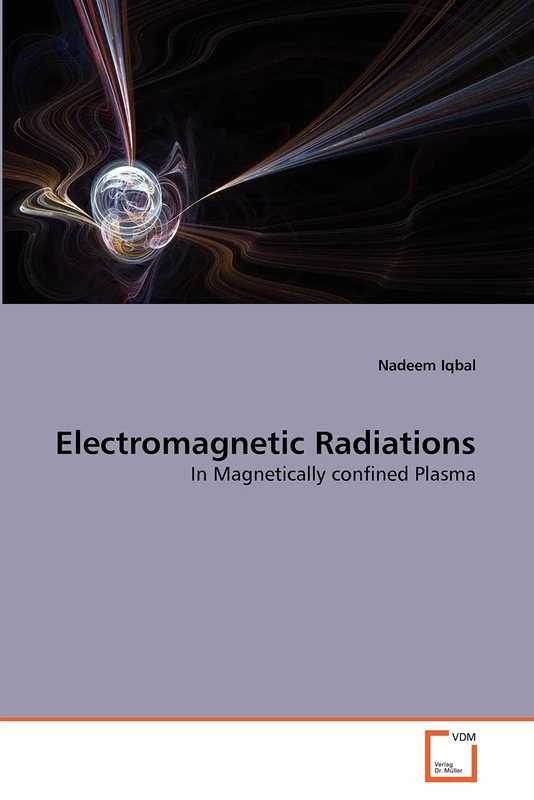 Electromagnetic Radiations: In Magnetically confined Plasma
