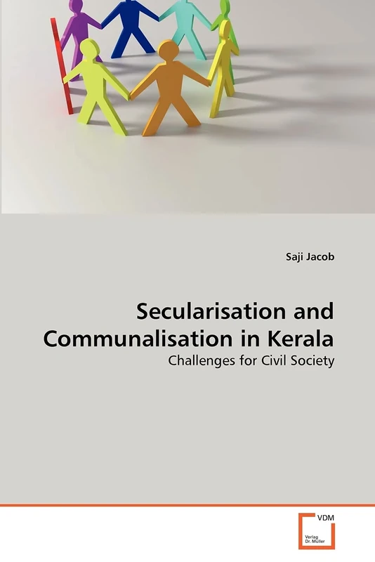 Secularisation and Communalisation in Kerala: Challenges for Civil Society