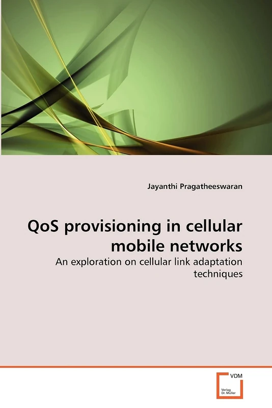 QoS provisioning in cellular mobile networks: An exploration on cellular link adaptation techniques
