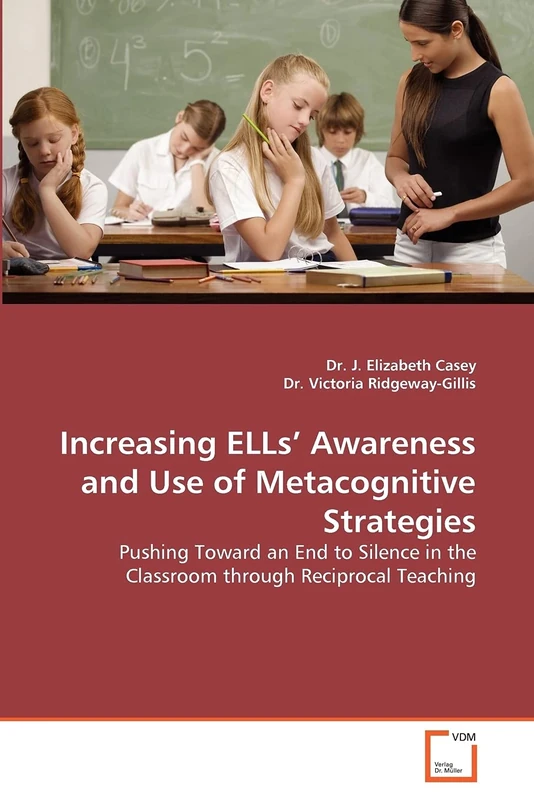 Increasing ELLs' Awareness and Use of Metacognitive Strategies: Pushing Toward an End to Silence in the Classroom through Reciprocal Teaching - Image 1
