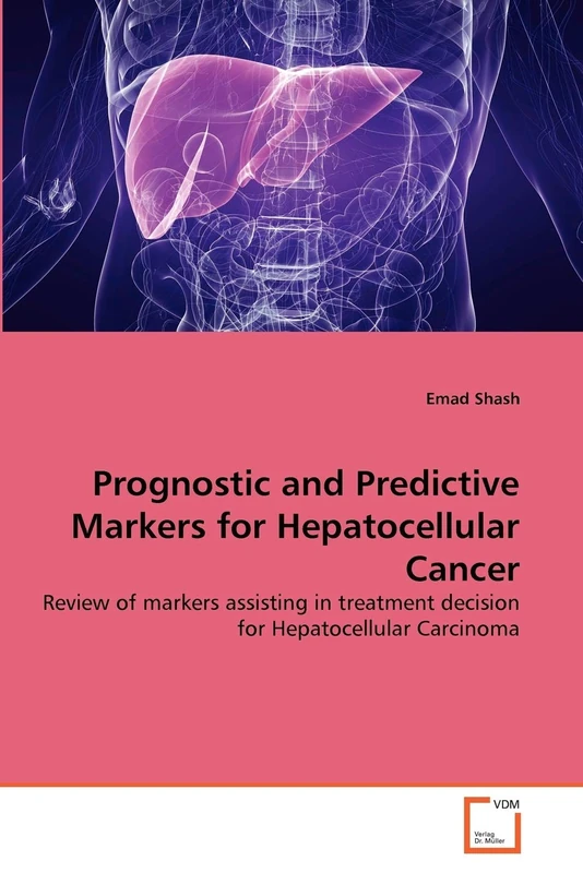Prognostic and Predictive Markers for Hepatocellular Cancer: Review of markers assisting in treatment decision for Hepatocellular Carcinoma