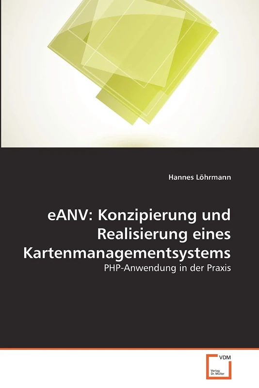eANV: Konzipierung und Realisierung eines Kartenmanagementsystems: PHP-Anwendung in der Praxis - Image 1