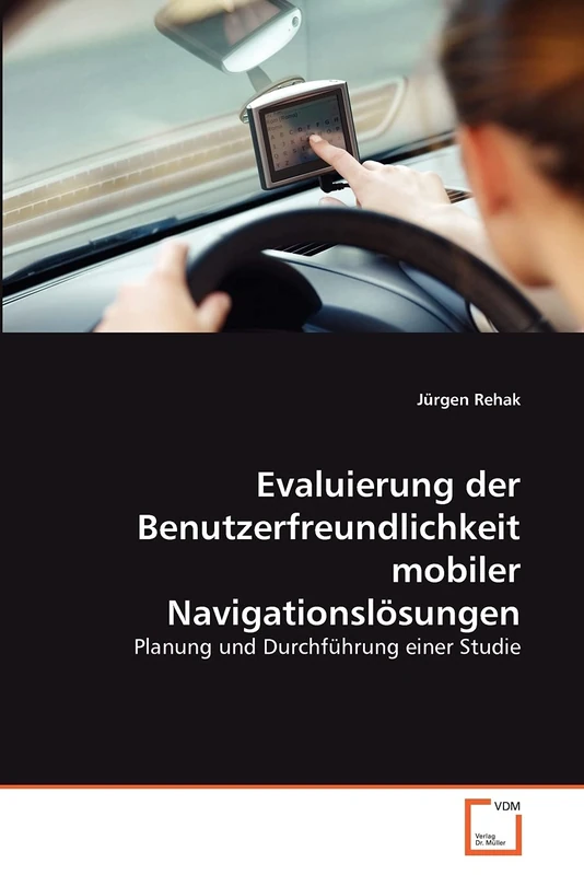 Evaluierung der Benutzerfreundlichkeit mobiler Navigationslösungen: Planung und Durchführung einer Studie