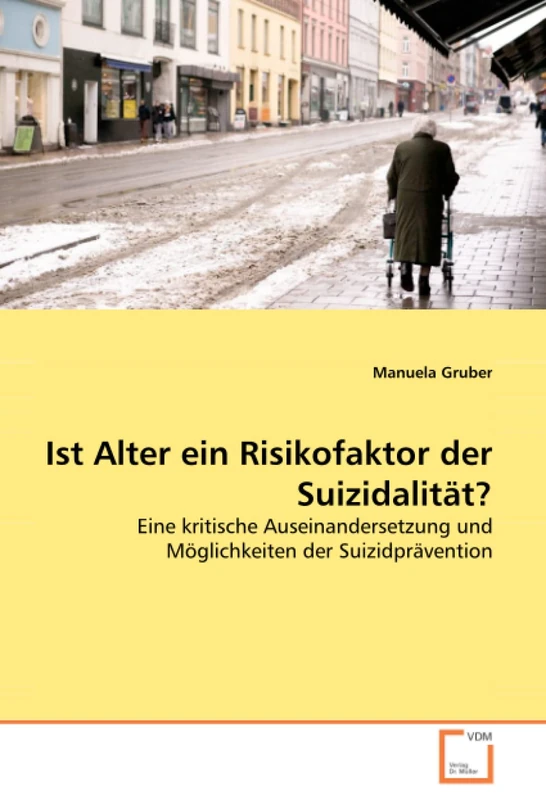 Ist Alter ein Risikofaktor der Suizidalität?: Eine kritische Auseinandersetzung und Möglichkeiten der Suizidprävention - Image 1