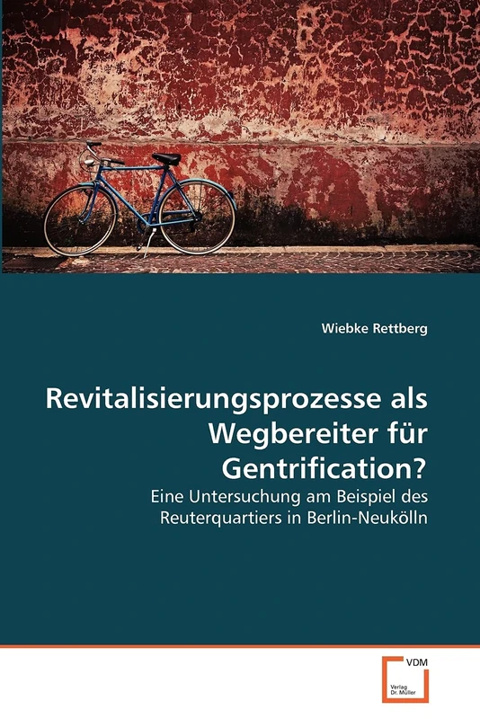 Revitalisierungsprozesse als Wegbereiter für Gentrification?: Eine Untersuchung am Beispiel des Reuterquartiers in Berlin-Neukölln - Image 1