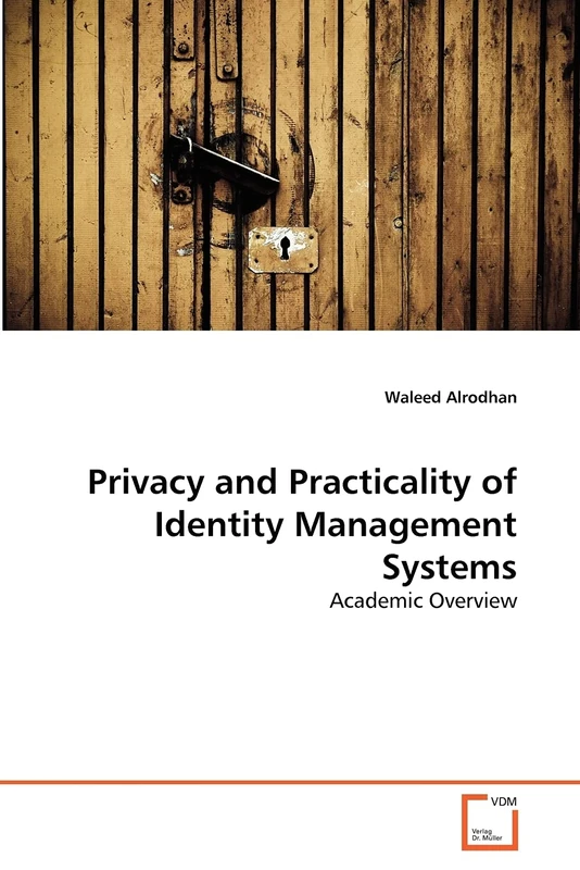 Privacy and Practicality of Identity Management Systems: Academic Overview