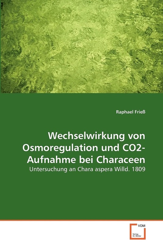 Wechselwirkung von Osmoregulation und CO2-Aufnahme bei Characeen: Untersuchung an Chara aspera Willd. 1809 - Image 1