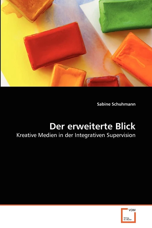 Der erweiterte Blick: Kreative Medien in der Integrativen Supervision - Image 1