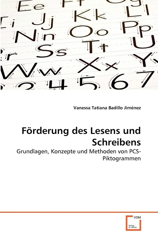 Förderung des Lesens und Schreibens: Grundlagen, Konzepte und Methoden von PCS-Piktogrammen