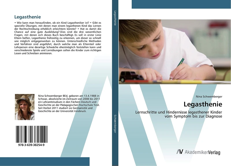 Legasthenie: Lernschritte und Hindernisse legasthener Kinder vom Symptom bis zur Diagnose