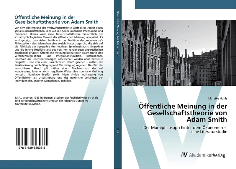 Öffentliche Meinung in der Gesellschaftstheorie von Adam Smith: Der Moralphilosoph hinter dem Ökonomen – eine Literaturstudie