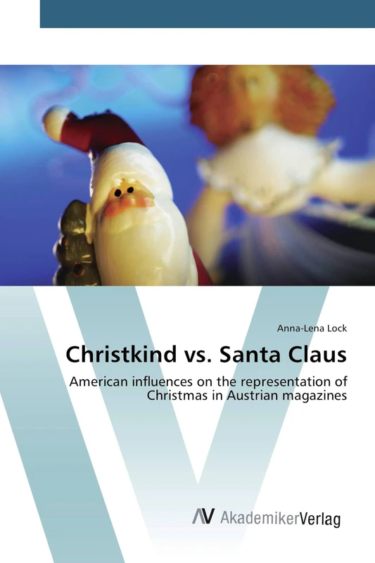 Christkind vs. Santa Claus: American influences on the representation of Christmas in Austrian magazines