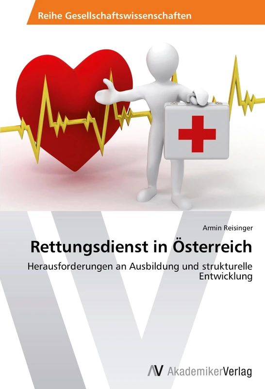 Rettungsdienst in Österreich: Herausforderungen an Ausbildung und strukturelle Entwicklung