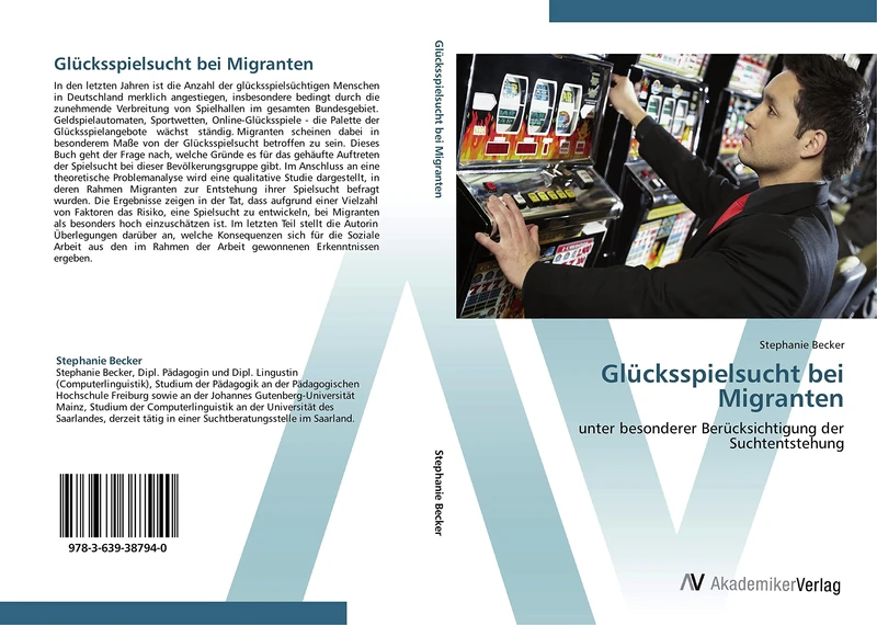 Glücksspielsucht bei Migranten: unter besonderer Berücksichtigung der Suchtentstehung