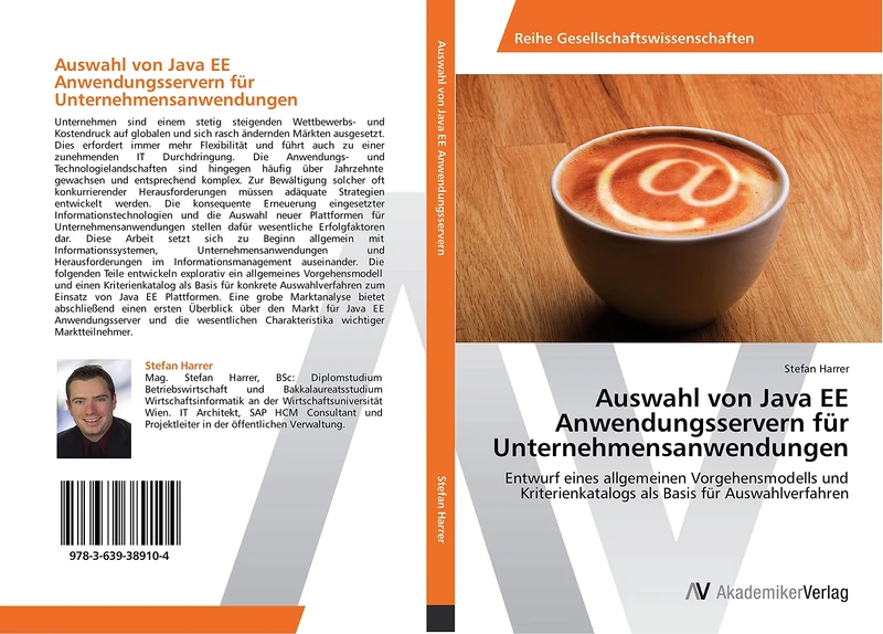 Auswahl von Java EE Anwendungsservern für Unternehmensanwendungen: Entwurf eines allgemeinen Vorgehensmodells und Kriterienkatalogs als Basis für Auswahlverfahren