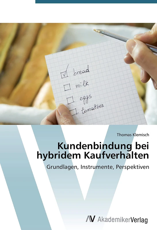 Kundenbindung bei hybridem Kaufverhalten: Grundlagen, Instrumente, Perspektiven