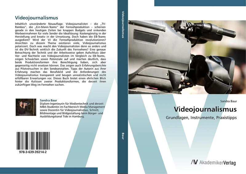 Videojournalismus: Grundlagen, Instrumente, Praxistipps