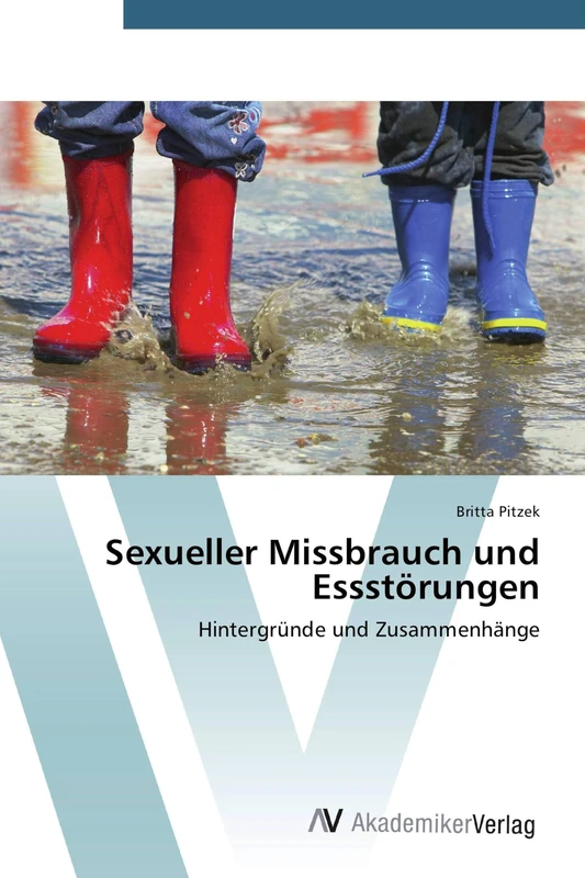 Sexueller Missbrauch und Essstörungen: Hintergründe und Zusammenhänge