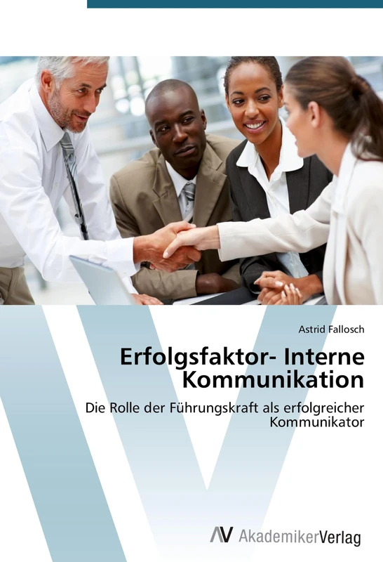 Erfolgsfaktor- Interne Kommunikation: Die Rolle der Führungskraft als erfolgreicher Kommunikator - Image 1
