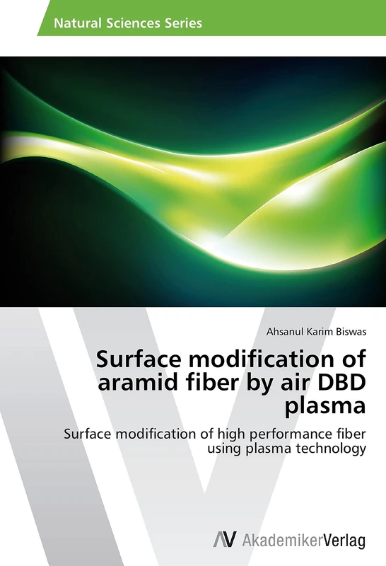 Surface modification of aramid fiber by air DBD plasma: Surface modification of high performance fiber using plasma technology - Image 1