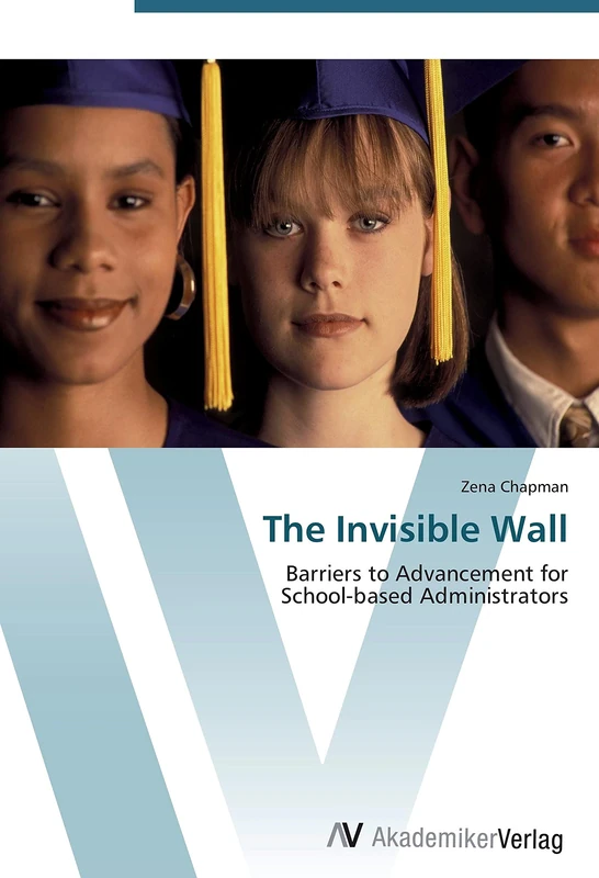 The Invisible Wall: Barriers to Advancement for School-based Administrators - Image 1