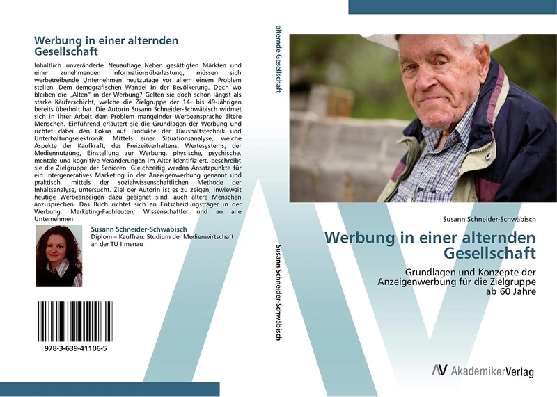 Werbung in einer alternden Gesellschaft: Grundlagen und Konzepte der Anzeigenwerbung für die Zielgruppe ab 60 Jahre