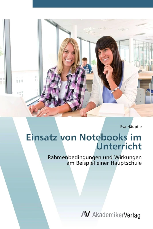 Einsatz von Notebooks im Unterricht: Rahmenbedingungen und Wirkungen am Beispiel einer Hauptschule - Image 1