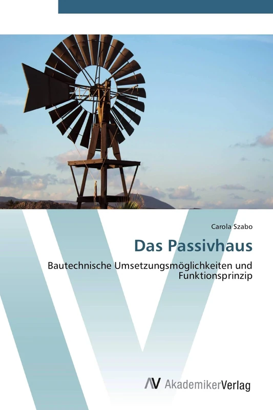 Das Passivhaus: Bautechnische Umsetzungsmöglichkeiten und Funktionsprinzip - Image 1