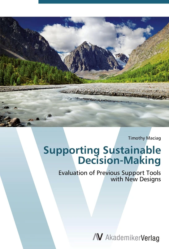Supporting Sustainable Decision-Making: Evaluation of Previous Support Tools with New Designs