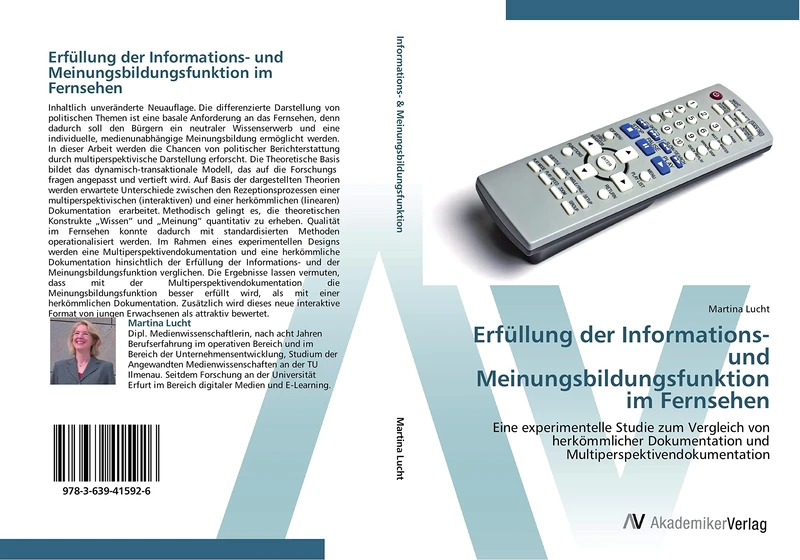 Erfüllung der Informations- und Meinungsbildungsfunktion im Fernsehen: Eine experimentelle Studie zum Vergleich von herkömmlicher Dokumentation und Multiperspektivendokumentation