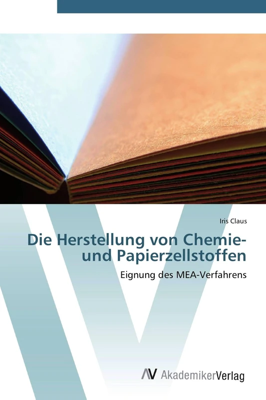 Die Herstellung von Chemie- und Papierzellstoffen: Eignung des MEA-Verfahrens