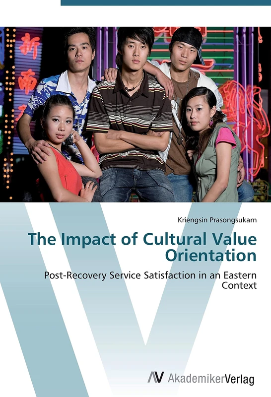 The Impact of Cultural Value Orientation: Post-Recovery Service Satisfaction in an Eastern Context