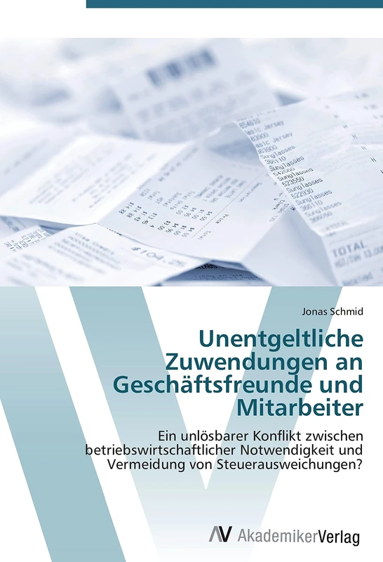 Unentgeltliche Zuwendungen an Geschäftsfreunde und Mitarbeiter: Ein unlösbarer Konflikt zwischen betriebswirtschaftlicher Notwendigkeit und Vermeidung von Steuerausweichungen? - Image 1